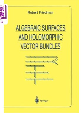 海外直订Algebraic Surfaces and Holomorphic Vector Bundles