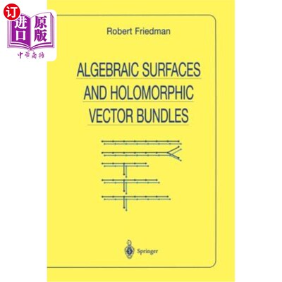 海外直订Algebraic Surfaces and Holomorphic Vector Bundles