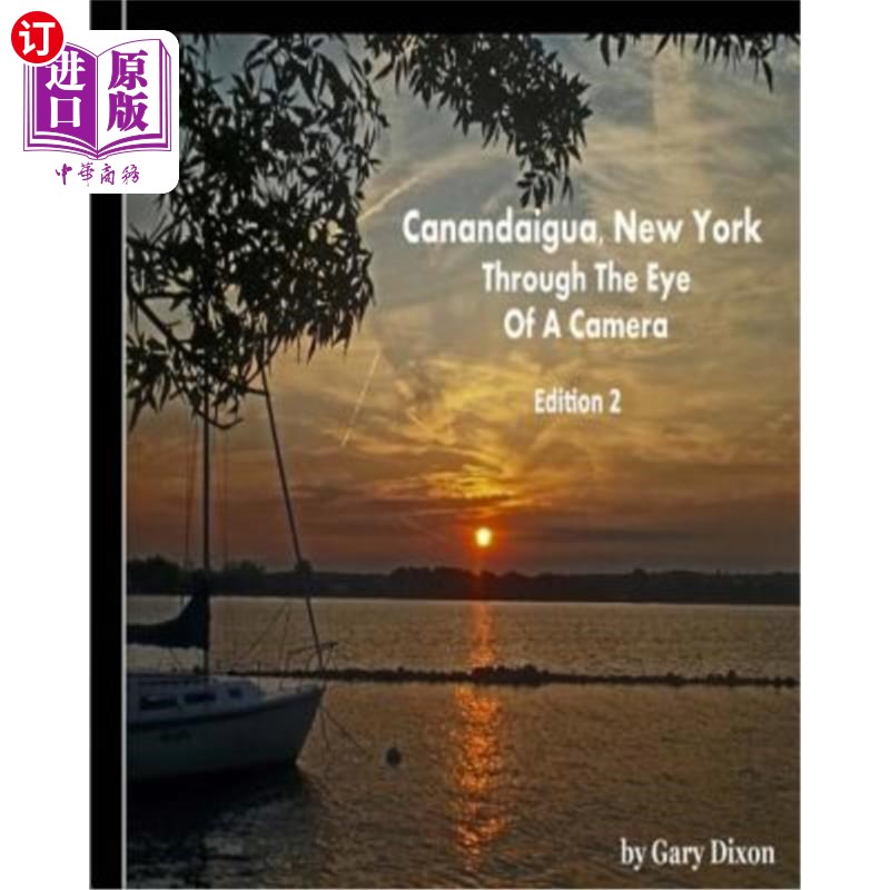 海外直订Canandaigua, New York: Through The Eye Of A Camera 纽约,卡纳达伊瓜:透过摄像机的眼睛