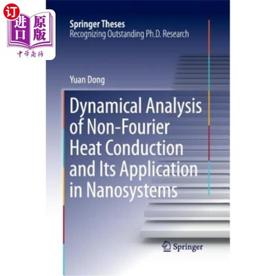 海外直订Dynamical Analysis of Non-Fourier Heat Conduction and Its Application in Nanosys 非傅立叶热传导的动力学分析及其