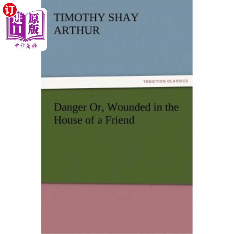 海外直订Danger Or, Wounded in the House of a Friend 或者，在朋友家里受伤