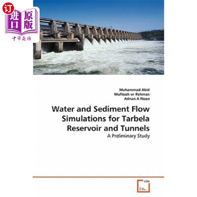 海外直订Water and Sediment Flow Simulations for Tarbela Reservoir and Tunnels Tarbela水库和隧道水沙流模拟