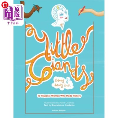 海外直订Little Giants Coloring and Activity Book: 10 Hispanic Women Who Made History 小巨人着色和活动手册:10名创造