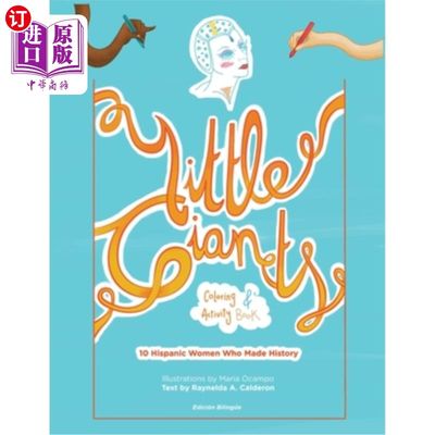 海外直订Little Giants Coloring and Activity Book: 10 Hispanic Women Who Made History 小巨人着色和活动手册:10名创造