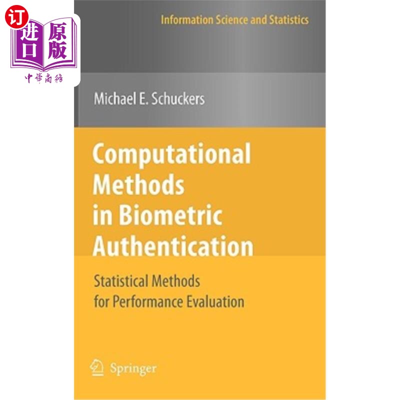 海外直订Computational Methods in Biometric Authentication: Statistical Methods for Perfo 生物特征认证中的计算方法：