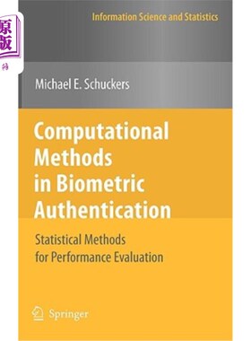 海外直订Computational Methods in Biometric Authentication: Statistical Methods for Perfo 生物特征认证中的计算方法：