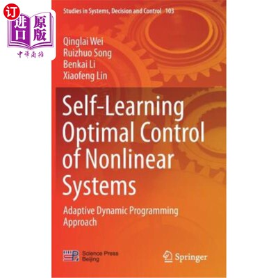海外直订Self-Learning Optimal Control of Nonlinear Systems: Adaptive Dynamic Programming 非线性系统的自学习最优控制