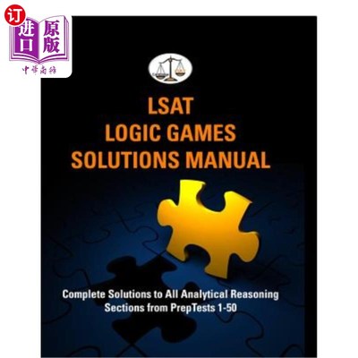 海外直订LSAT Logic Games Solutions Manual: Complete Solutions to All Analytical Reasonin LSAT逻辑游戏解决