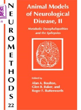 海外直订Animal Models of Neurological Disease, II: Metabolic Encephalopathies and Epilep 神经疾病的动物模型，II：代