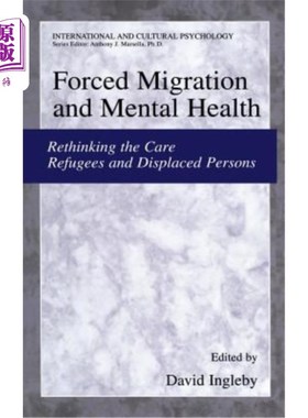 海外直订医药图书Forced Migration and Mental Health: Rethinking the Care of Refugees and Displace 《被迫移徙与心理健