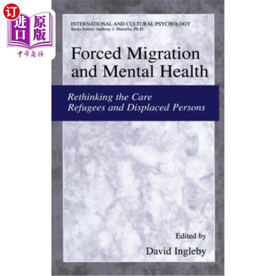 海外直订医药图书Forced Migration and Mental Health: Rethinking the Care of Refugees and Displace 《被迫移徙与心理健