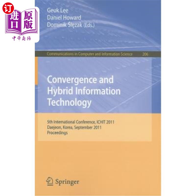 海外直订Convergence and Hybrid Information Technology: 5th International Conference, ICH 融合与混合信息技术：第五届