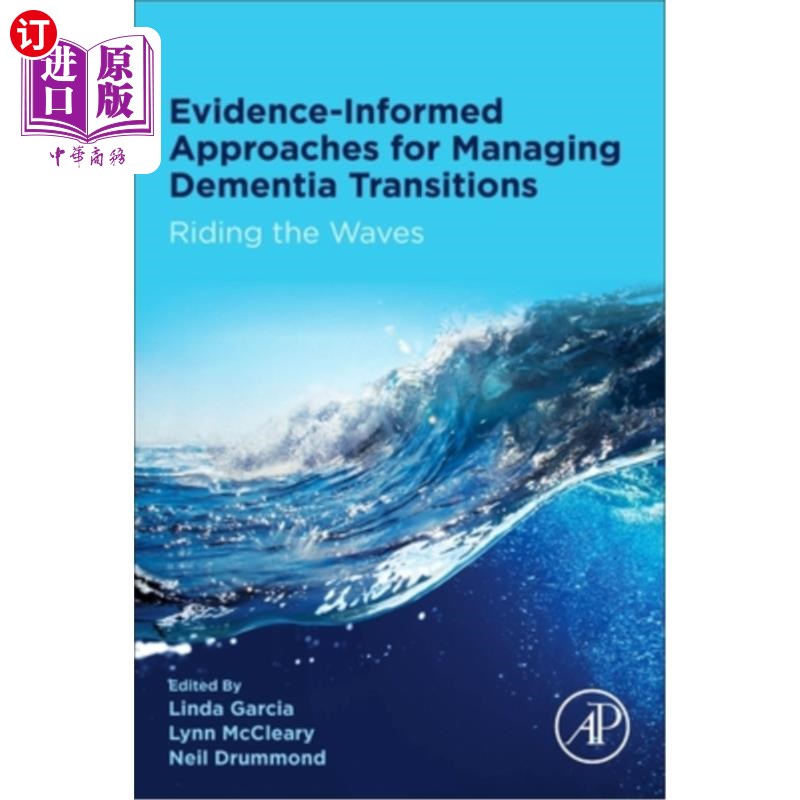 海外直订医药图书Evidence-Informed Approaches for Managing Dementia Transitions: Riding the Waves 管理痴呆过渡期的循