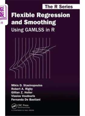 海外直订Flexible Regression and Smoothing: Using Gamlss in R 灵活的回归和平滑：在R中使用Gamlss