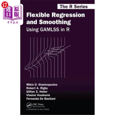 海外直订Flexible Regression and Smoothing: Using Gamlss in R 灵活的回归和平滑：在R中使用Gamlss