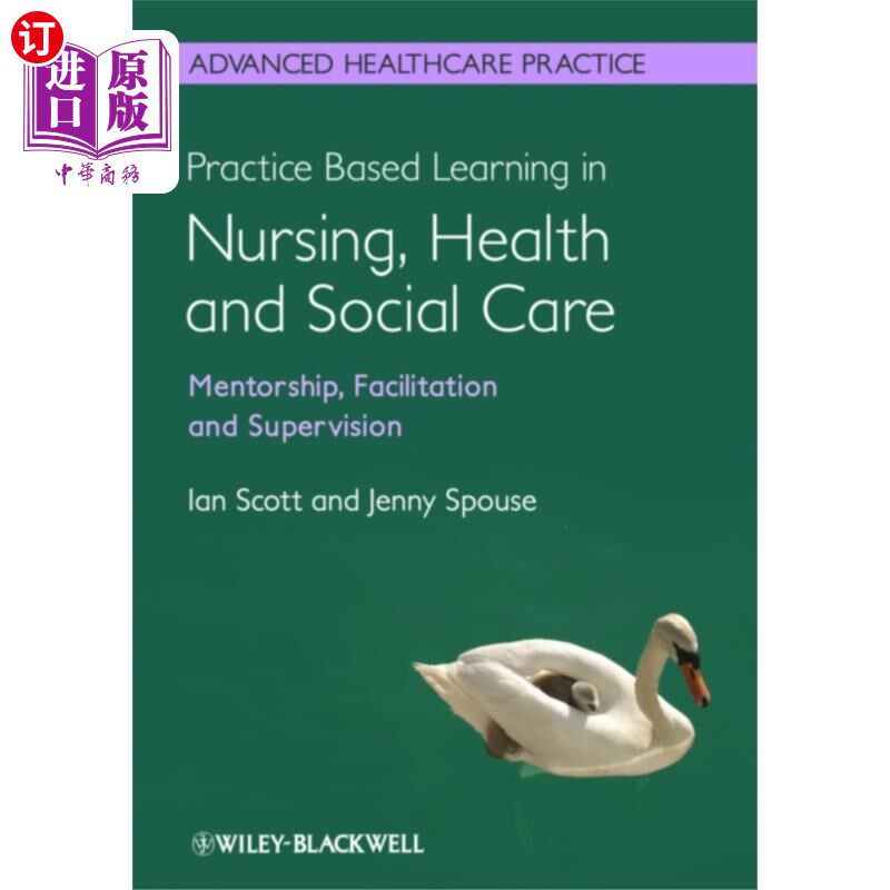 海外直订医药图书Practice Based Learning in Nursing, Health and S... 基于实践的护理、健康和社会护理学习:指导、促进和
