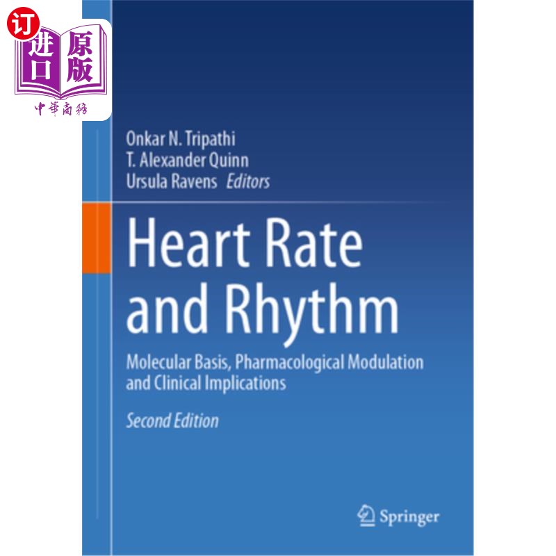 海外直订医药图书Heart Rate and Rhythm: Molecular Basis, Pharmacological Modulation and Clinical 心率和节律:分子基