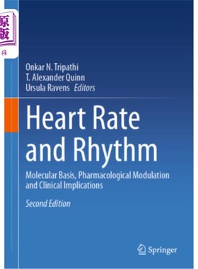 海外直订医药图书Heart Rate and Rhythm: Molecular Basis, Pharmacological Modulation and Clinical  心率和节律:分子基