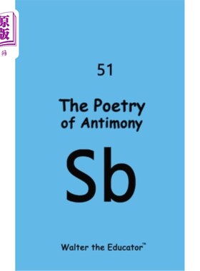海外直订The Poetry of Antimony 《锑之诗