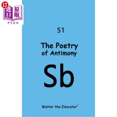 海外直订The Poetry of Antimony 《锑之诗