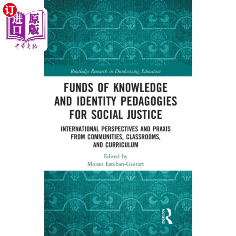 海外直订Funds of Knowledge and Identity Pedagogies for S... 社会正义的知识基金和身份教学法