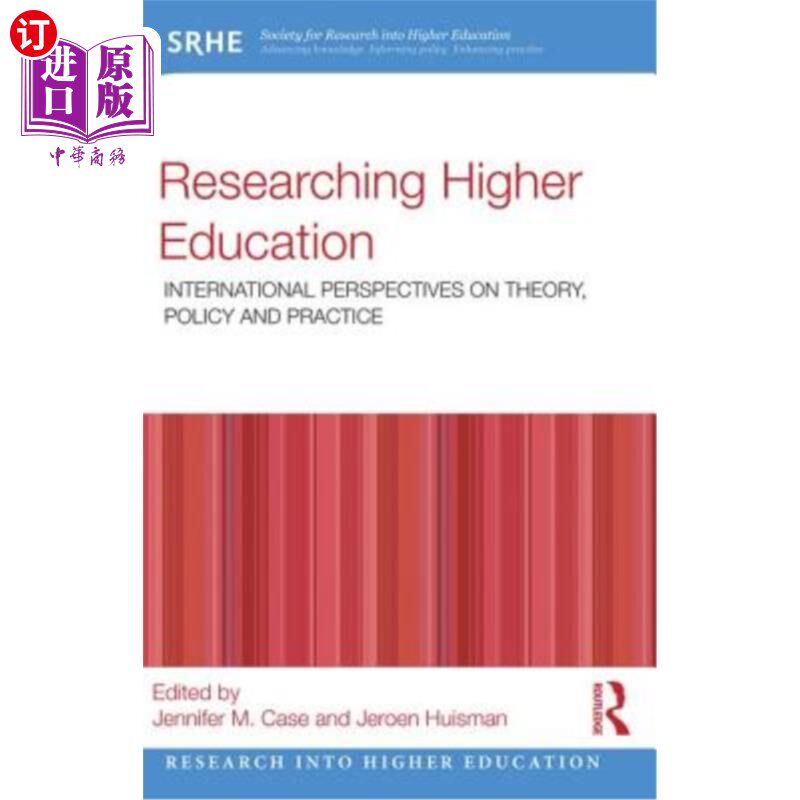 海外直订Researching Higher Education: International Perspectives on Theory, Policy and P 高等教育研究:理论、政策和实践