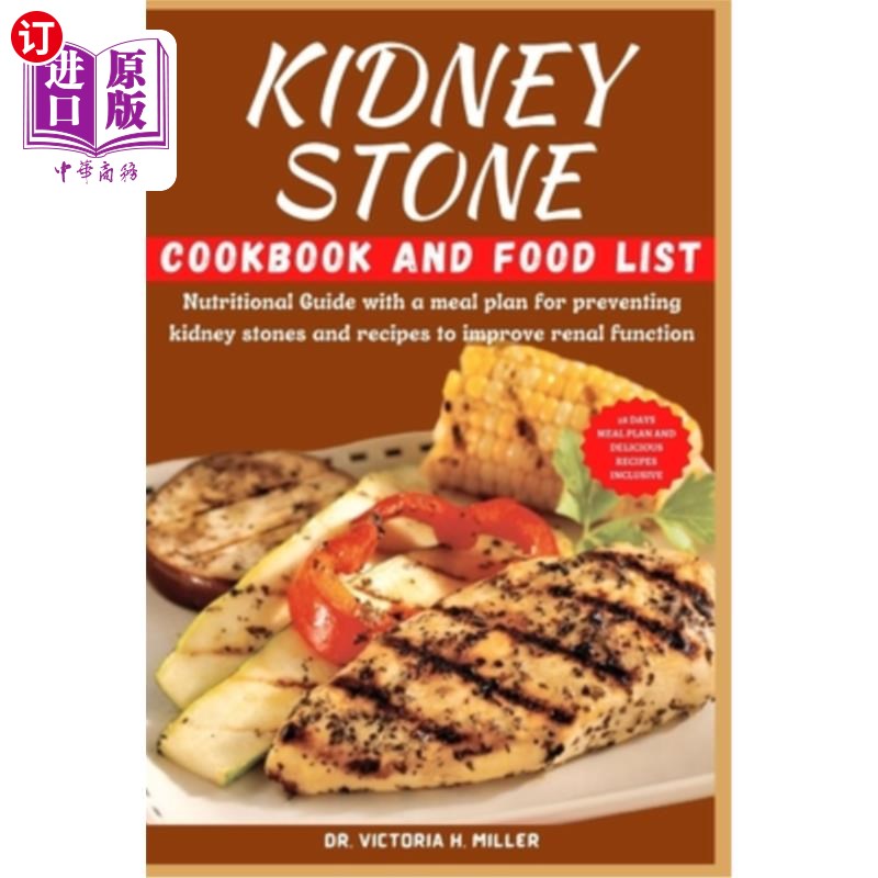 海外直订医药图书Kidney Stone Cookbook and Food List: Nutritional Guide with a meal plan for prev 肾结石食谱和食物清