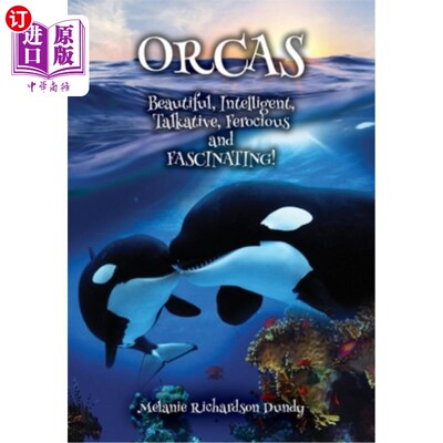 海外直订ORCAS - Beautiful, Intelligent, Talkative, Ferocious, Fascinating 虎鲸-美丽，聪明，健谈，凶猛，迷人
