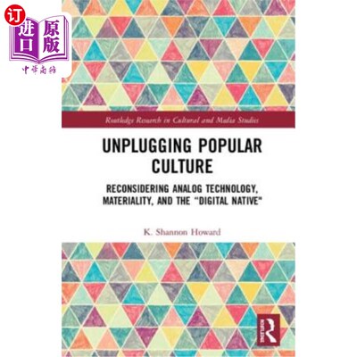 海外直订Unplugging Popular Culture: Reconsidering Analog Technology, Materiality, and th 拔掉流行文化：重新思考模拟
