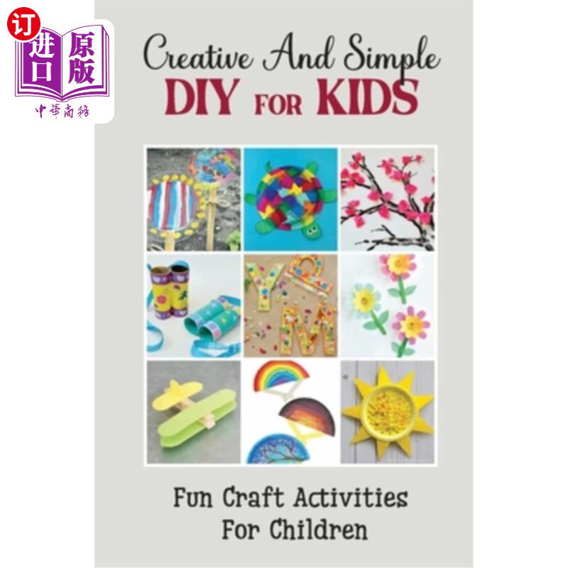 【中商海外直订】creative and simple diy for kids: fun craft acti