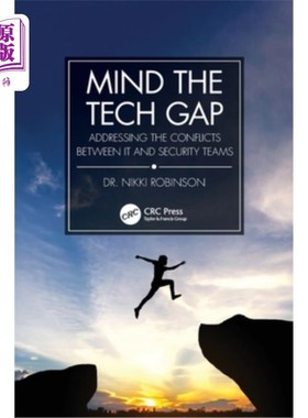 海外直订Mind the Tech Gap: Addressing the Conflicts between IT and Security Teams 注意技术差距:解决IT和安全团队之间