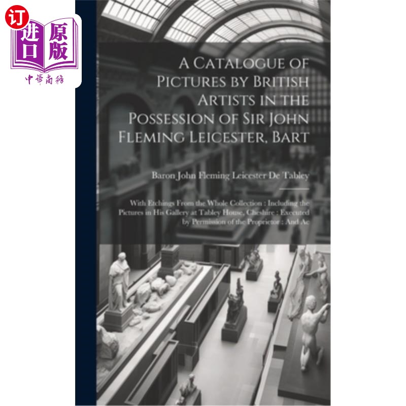 海外直订A Catalogue of Pictures by British Artists in the Possession of Sir John Fleming 约翰·弗莱明·莱斯特爵士收藏