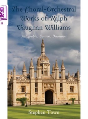 海外直订The Choral-Orchestral Works of Ralph Vaughan Williams: Autographs, Context, Disc 拉尔夫·沃恩·威廉姆