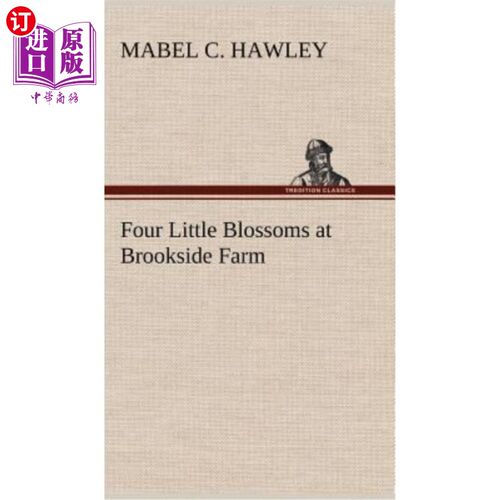 海外直订Four Little Blossoms at Brookside Farm 布鲁克赛德农场的四朵小花
