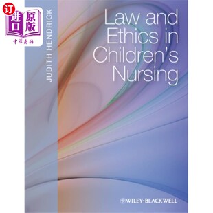 Children 海外直订医药图书Law 儿童护理中 Ethics Nursing 法律与伦理 and