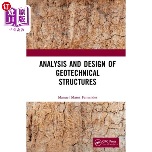 海外直订Analysis and Design of Geotechnical Structures 岩土结构分析与设计