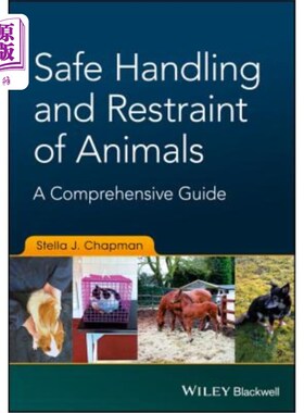 海外直订医药图书Safe Handling and Restraint of Animals: A Comprehensive Guide 安全处理及限制动物:全面指南