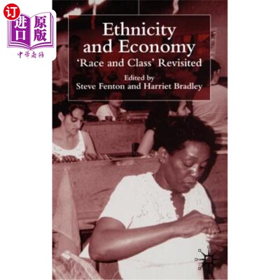 海外直订Ethnicity and Economy: 'Race and Class' Revisited 民族与经济：重新审视“种族与阶级”