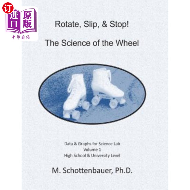 海外直订Rotate, Slip, & Stop! The Science of the Wheel: Data and Graphs for Science Lab: 旋转、滑动和停止！车轮的科