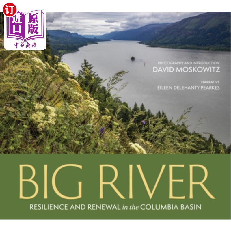 海外直订Big River: Resilience and Renewal in the Columbia Basin 大河：哥伦比亚盆地的恢复力与更新