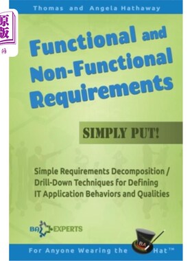 海外直订Functional and Non-Functional Requirements Simply Put!: Simple Requirements Deco 简单地说，功能性和非功能性