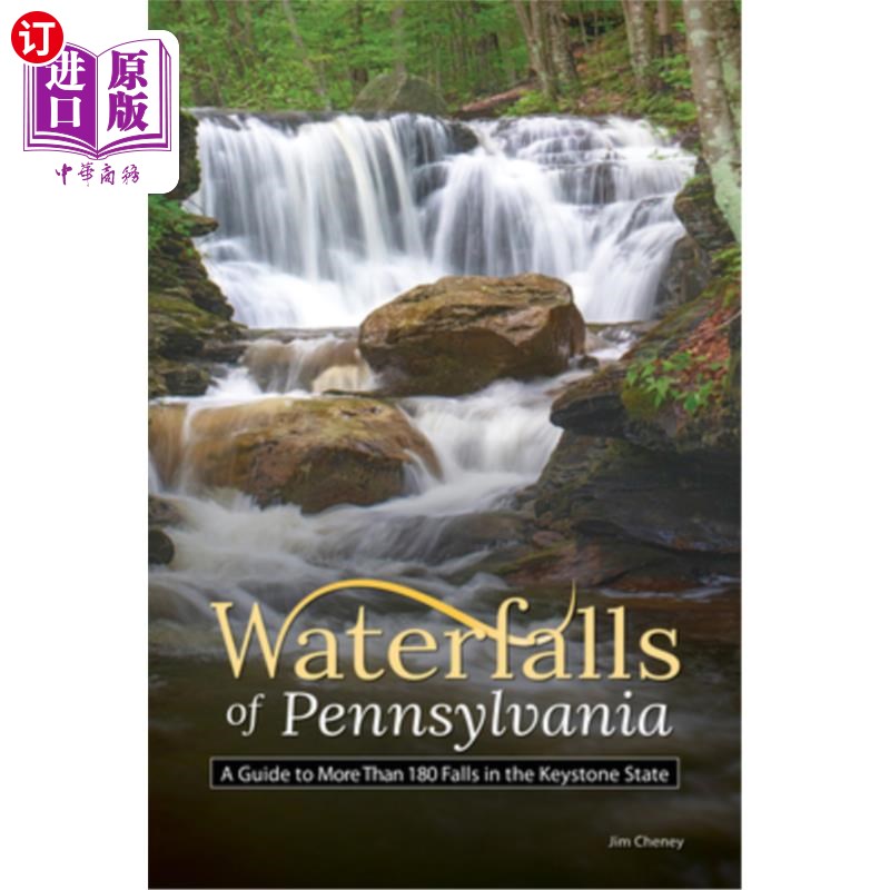 海外直订Waterfalls of Pennsylvania: A Guide to More Than 180 Falls in the Keystone State 宾西法尼亚瀑布:Ke