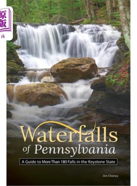 海外直订Waterfalls of Pennsylvania: A Guide to More Than 180 Falls in the Keystone State 宾西法尼亚瀑布:Ke