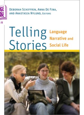 海外直订Telling Stories: Language, Narrative, and Social Life 讲故事:语言、叙事和社会生活