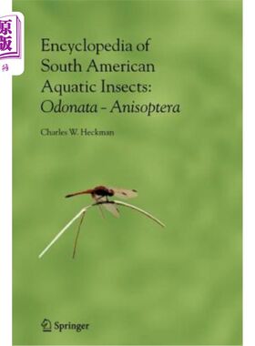 海外直订Encyclopedia of South American Aquatic Insects: Odonata - Anisoptera: Illustrate 南美水生昆虫百科全书:蜻蜓