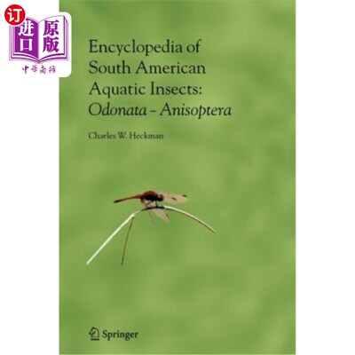 海外直订Encyclopedia of South American Aquatic Insects: Odonata - Anisoptera: Illustrate 南美水生昆虫百科全书:蜻蜓