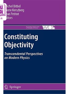 海外直订Constituting Objectivity: Transcendental Perspectives on Modern Physics 构成客观性：现代物理学的先验视角