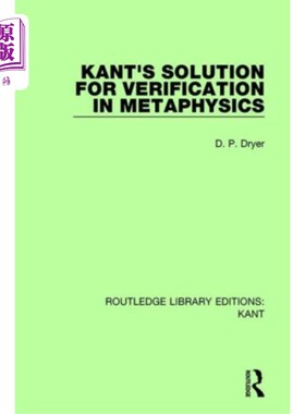 海外直订Kant's Solution for Verification in Metaphysics 康德在形而上学中的验证解