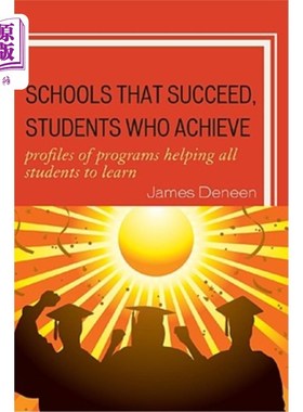 海外直订Schools That Succeed, Students Who Achieve: Profiles of Programs Helping All Stu 成功的学校，成功的学生：帮