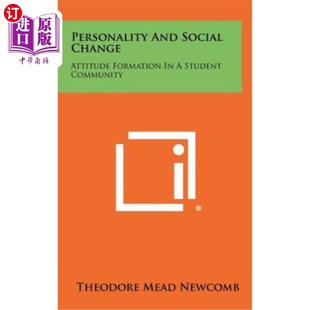 海外直订Personality and Social Change: Attitude Formation in a Student Community 个性与社会变迁:学生群体的态度形成